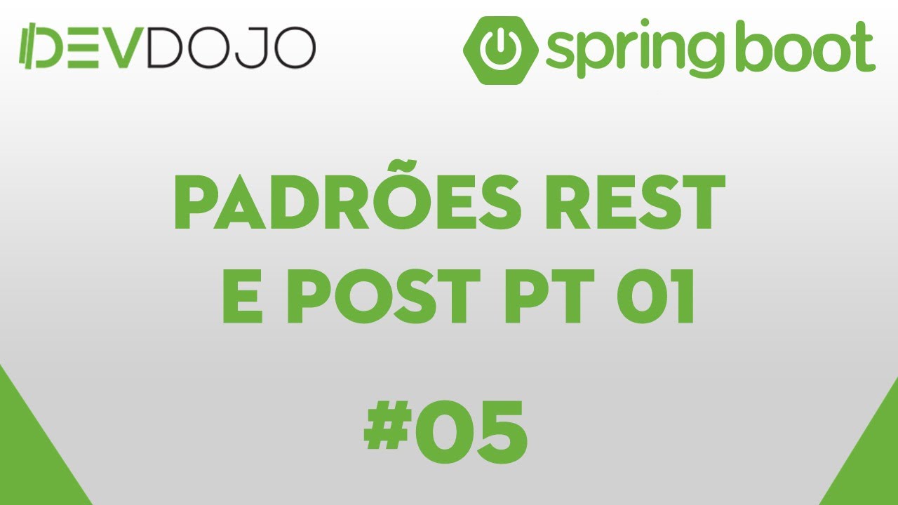 Spring Boot Essentials 05 - Padrões REST e POST pt 01