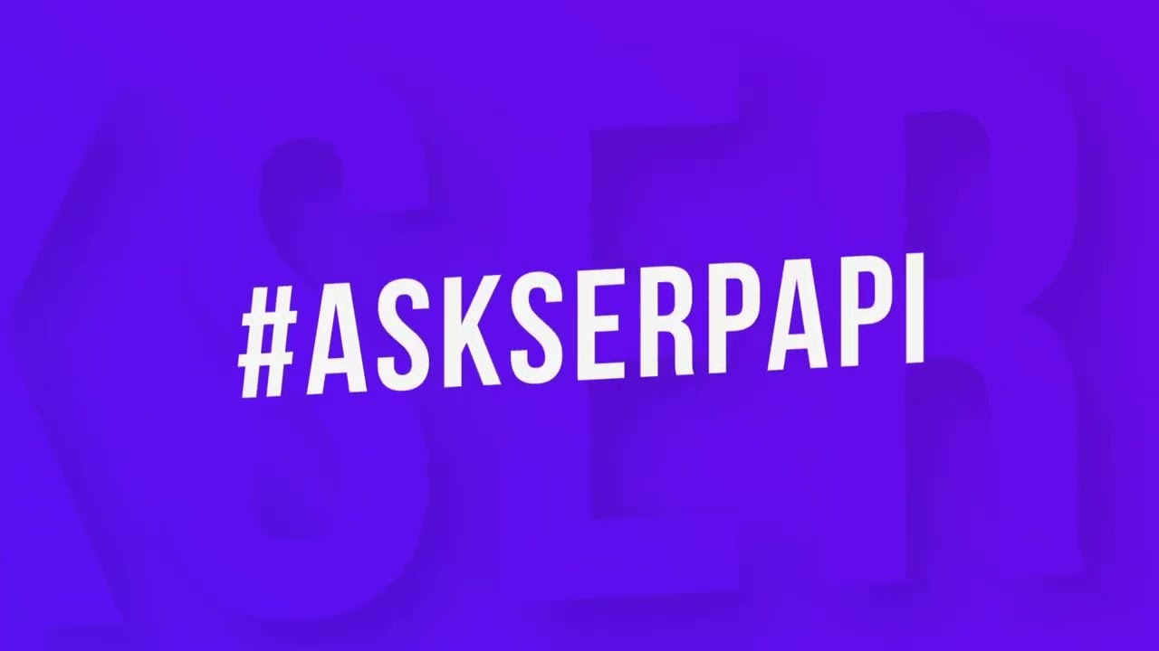 #AskSerpApi: 