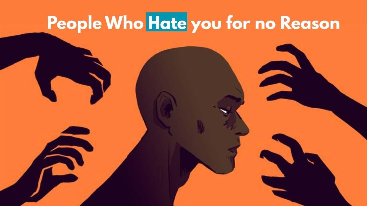 Psychology of People who Hate you for no Reason