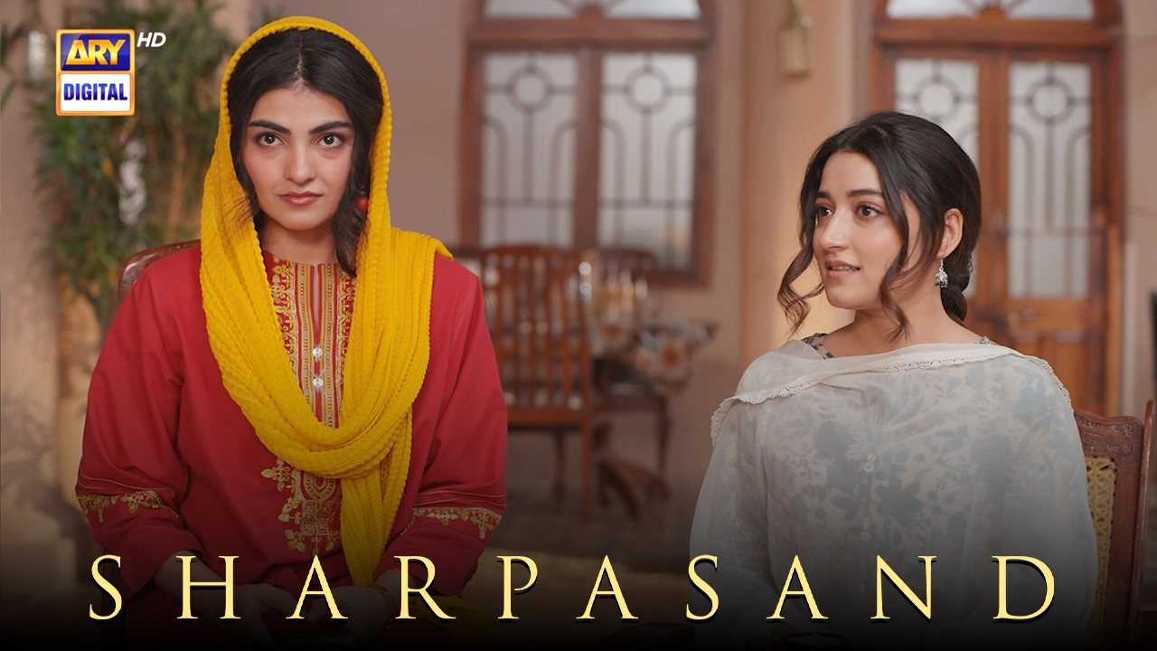 Mohabbat Se Mangni Tak .. | SharPasand | ARY Digital