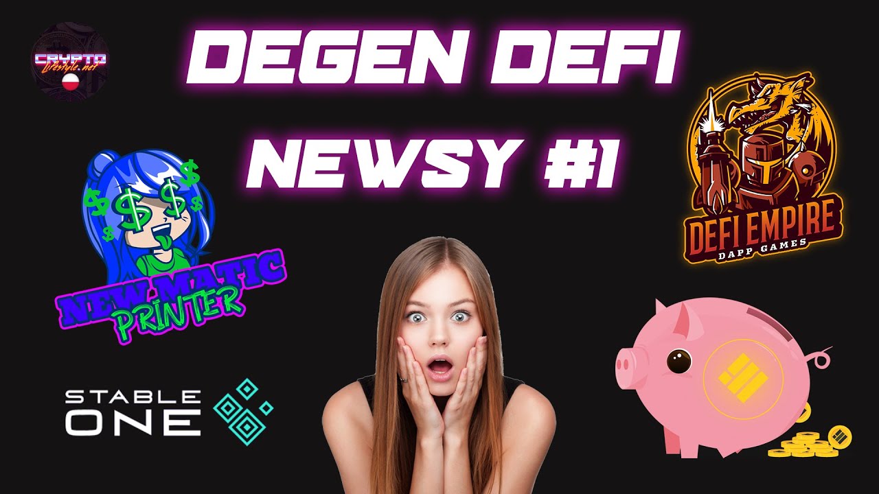 🤑 DEGEN DEFI NEWSY #1 - PIGGY BANK, PIGGY GARDEN, MATIC STAKER, STABLE ONE, DEFI EMPIRE - DEFI GAMES