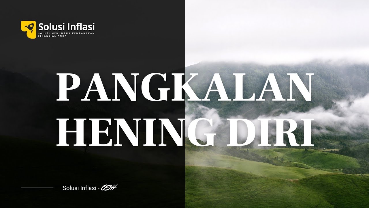 [Solusi Inflasi] Pangkalan Hening Diri.