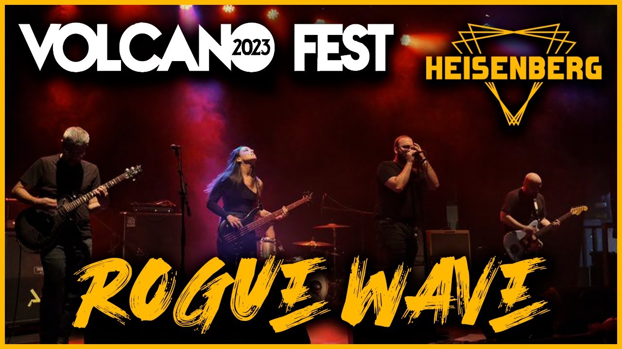 Heisenberg - Rogue Wave (Volcano Fest 2023)