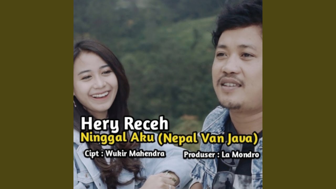 Nepal Van Java (Ninggal Aku)