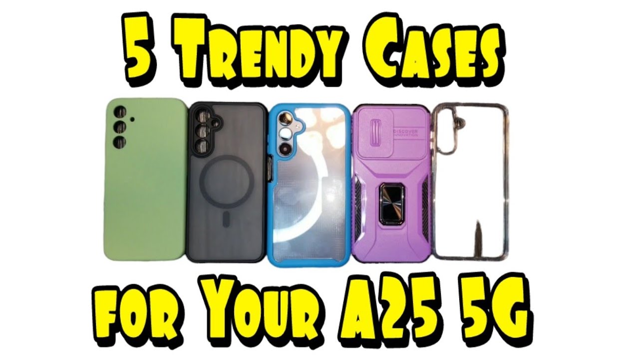 Accessorize in Style: 5 Trendy Cases for Your Samsung A25 5G