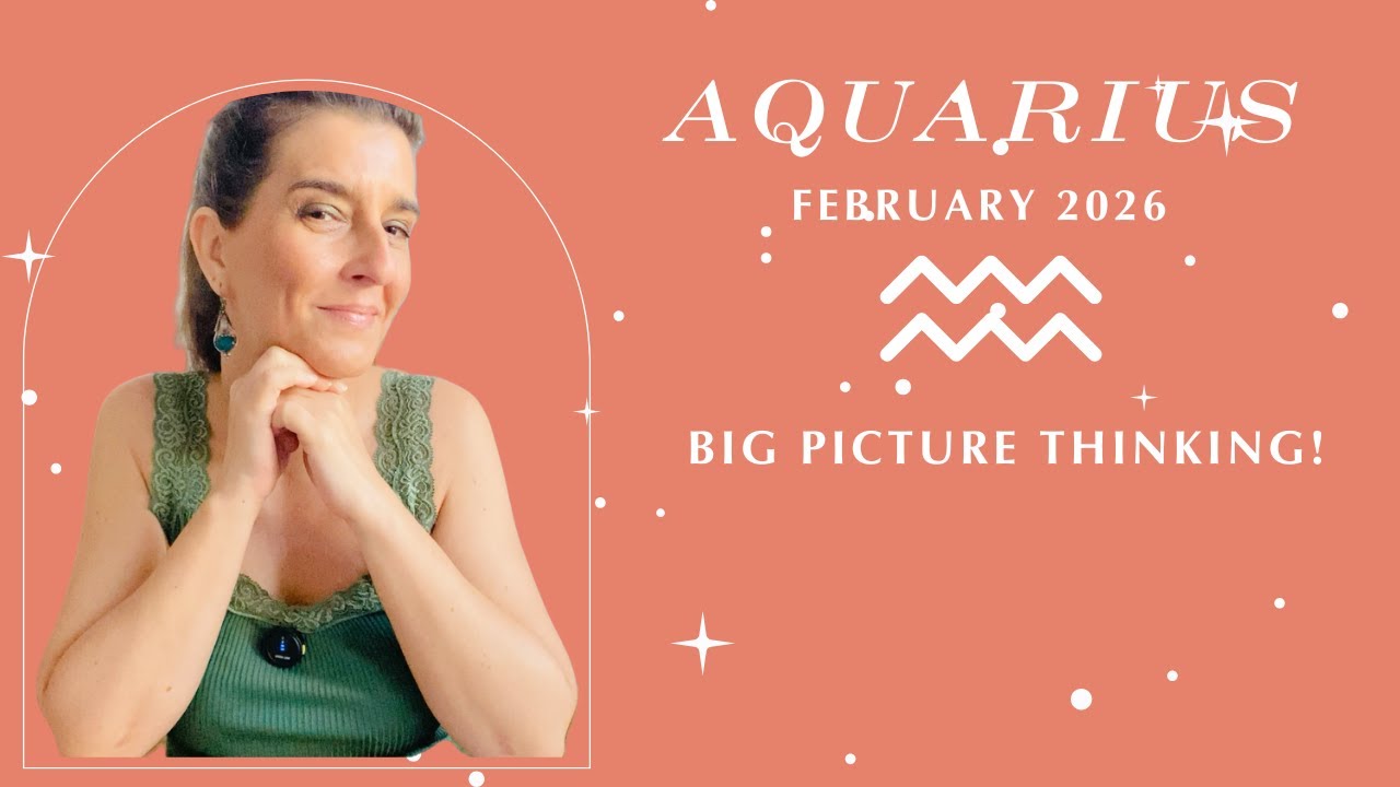 Aquarius February 2026 ✨ BIG PICTURE THINKING! ✨ Sun, Moon & Rising