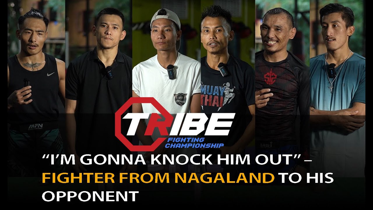 Meet the fighters from Nagaland headed for Tribe Fighting Championship