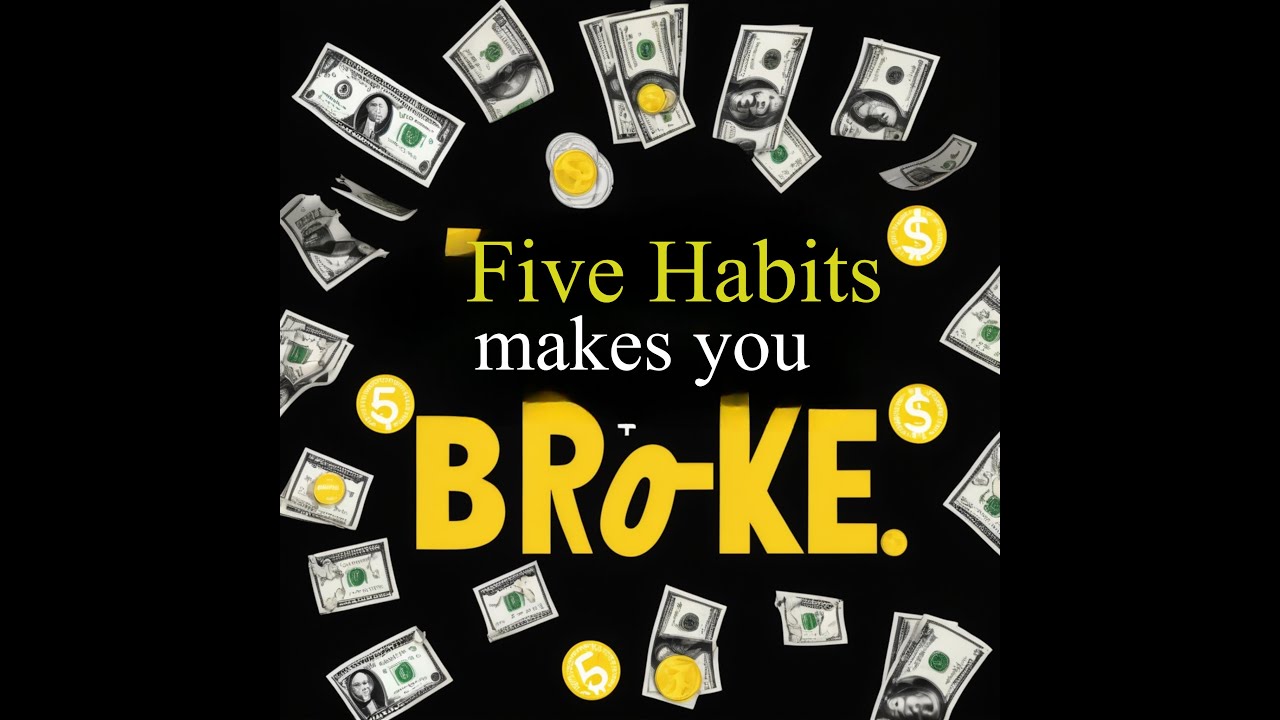 5 Money Habits That Keep You Broke