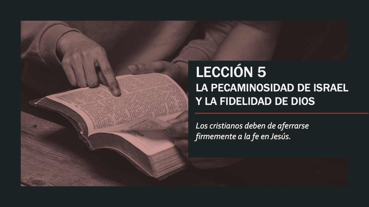 La Pecaminosidad de Israel y la Fidelidad de Dios