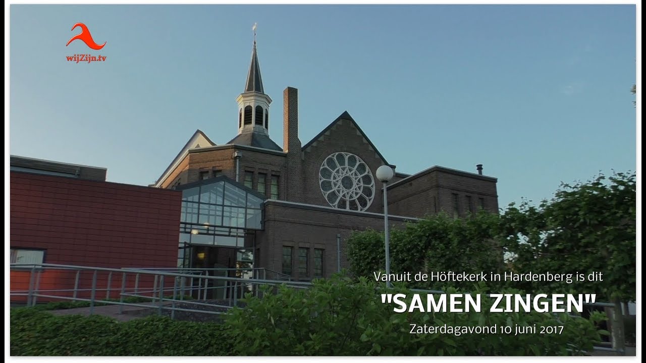 Hardenberg: Samen Zingen vanuit de Höftekerk