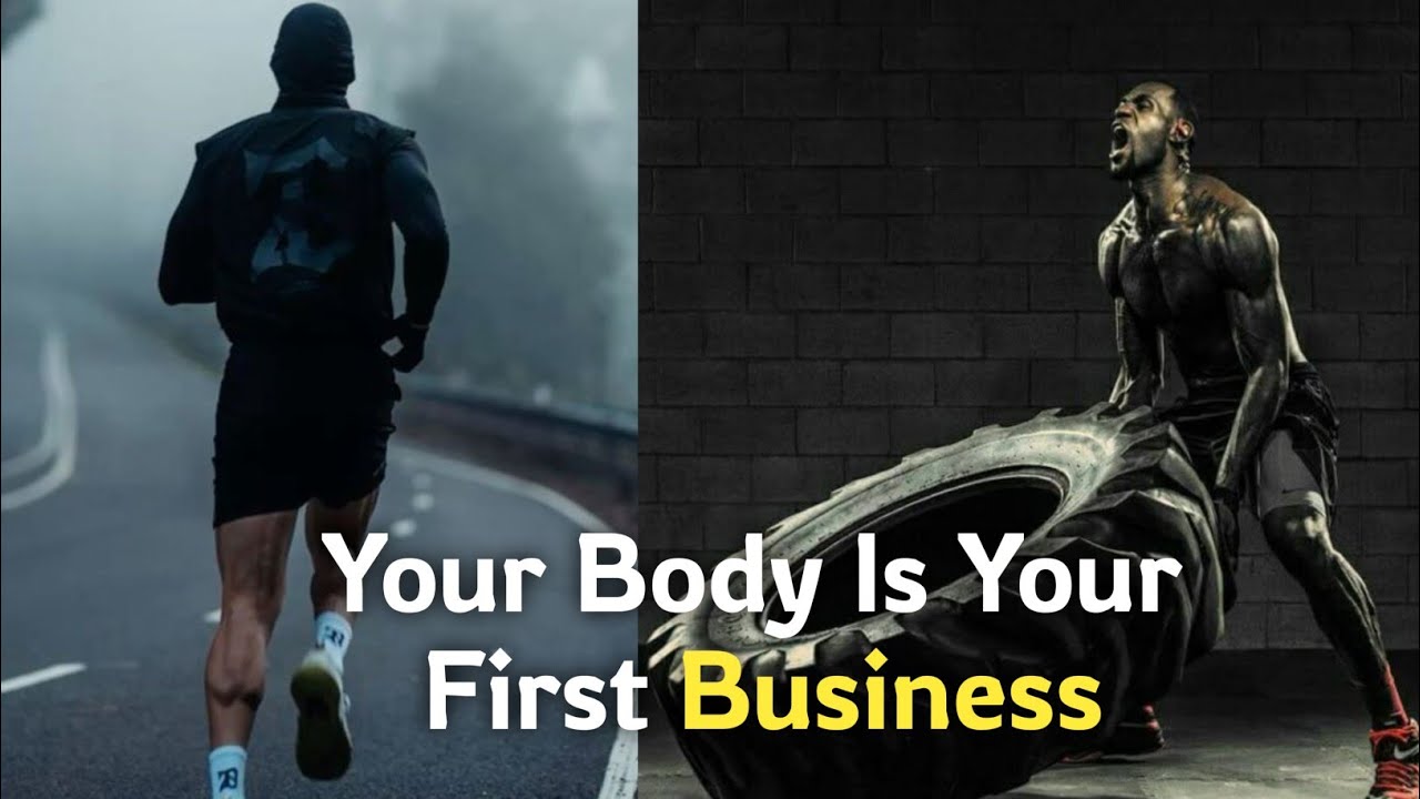 Your Body is your first Business 