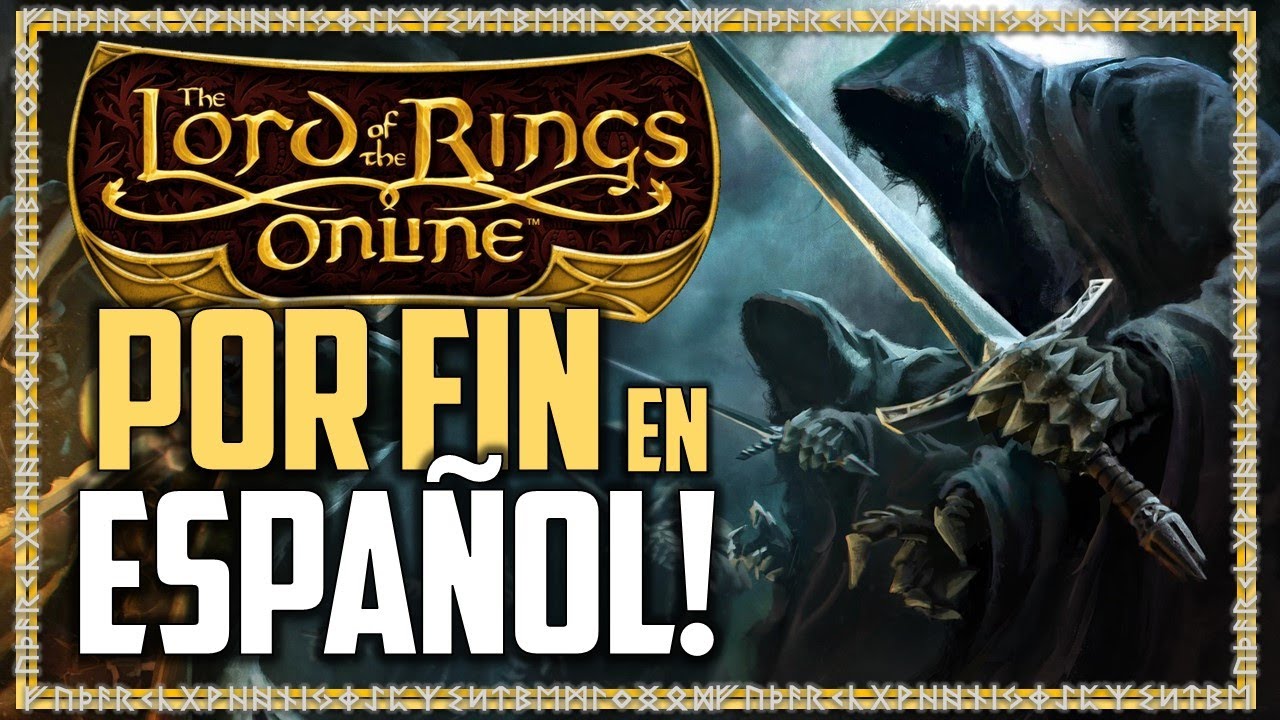 THE LORD OF THE RINGS ONLINE POR FIN EN ESPAÑOL! #lotro #lordoftheringsonline #traduccionalespañol
