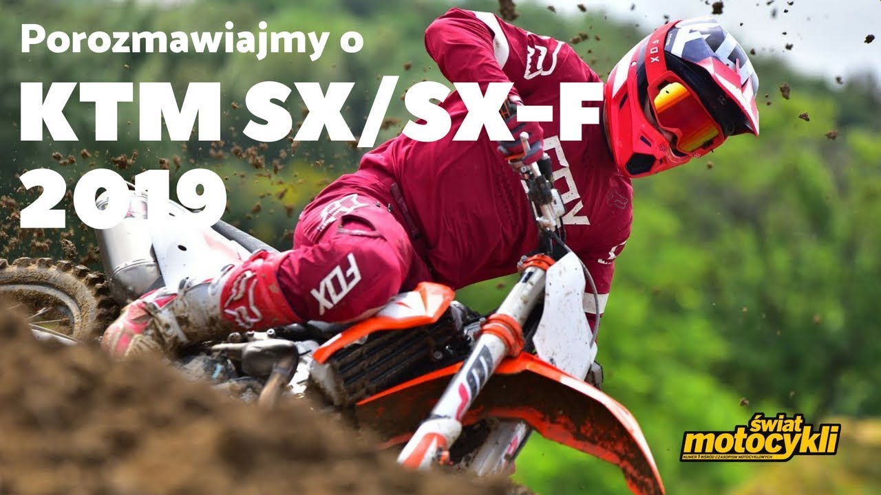 Pomarańczowe nowości - przetestowaliśmy nowe KTM SX i SX-F 2019!