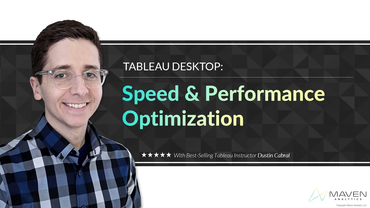 Tableau Desktop Speed & Performance Optimization