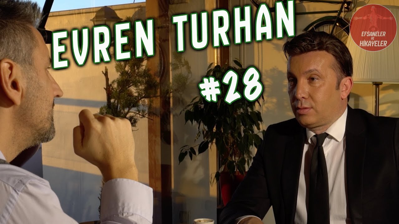 Evren Turhan – Efsaneler ve Hikâyeler – 28. Bölüm