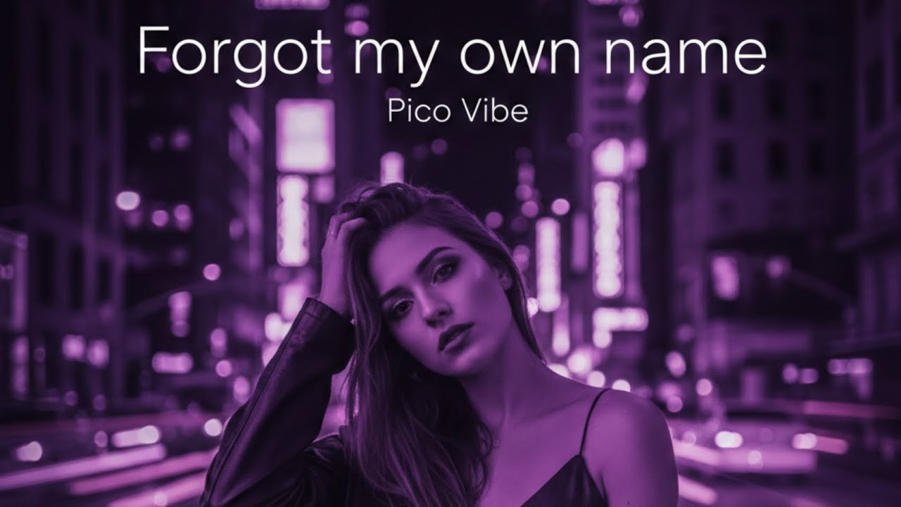 Pico Vibe - Forgot my own name