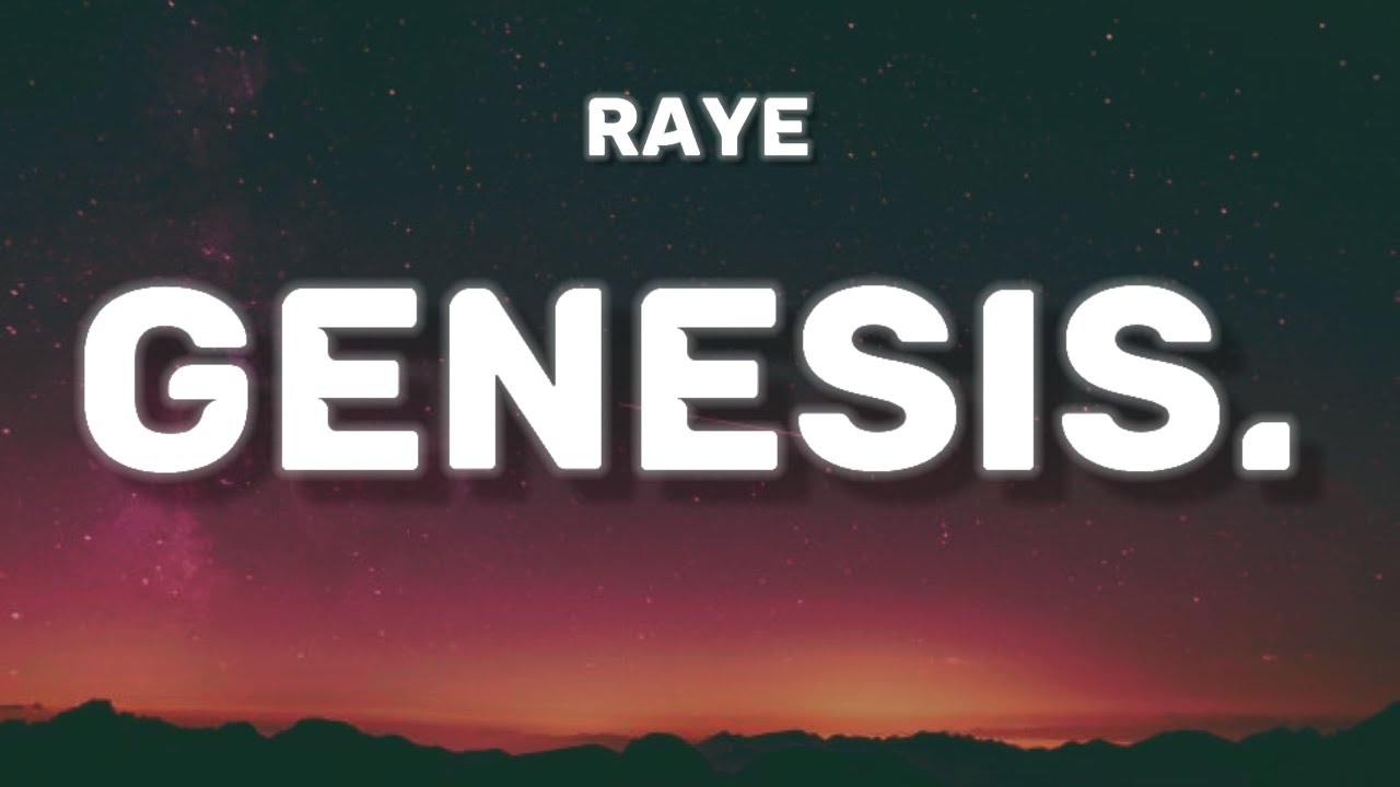RAYE - Genesis. (Lyrics)