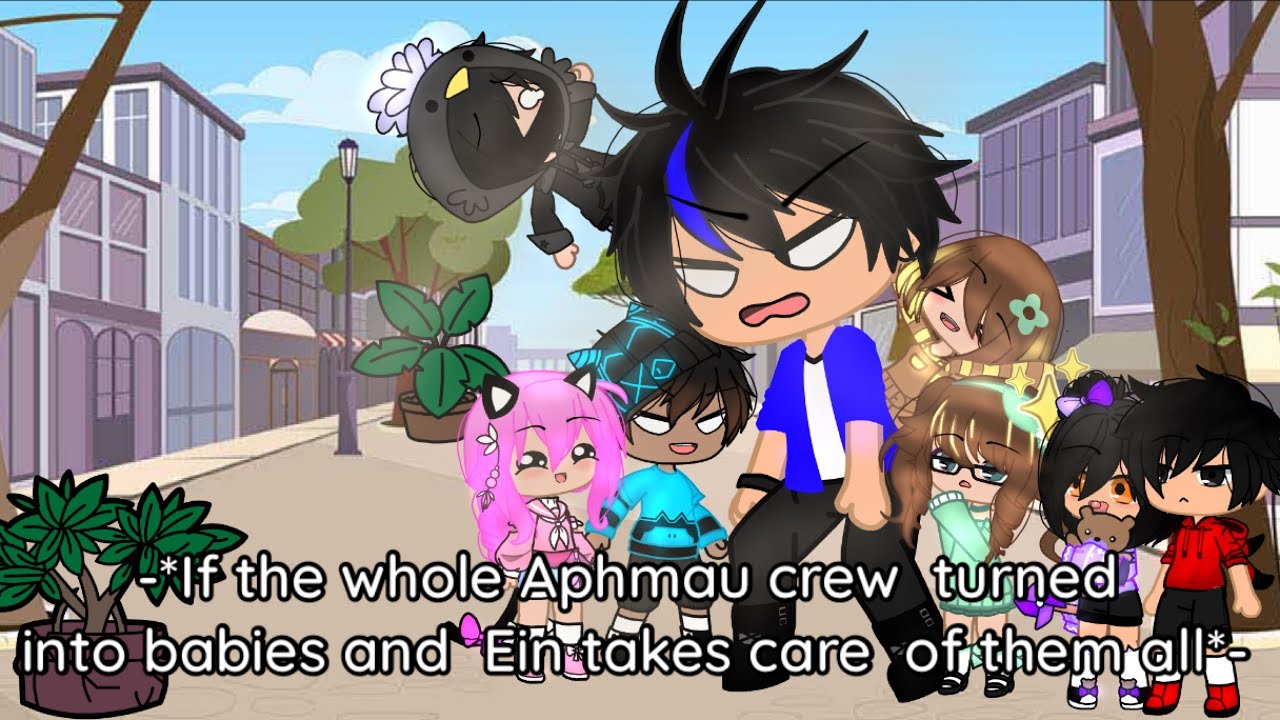 ~*If the whole Aphmau Crew turned into babies and Ein takes care of them all*~  AU  ~Suggested Video