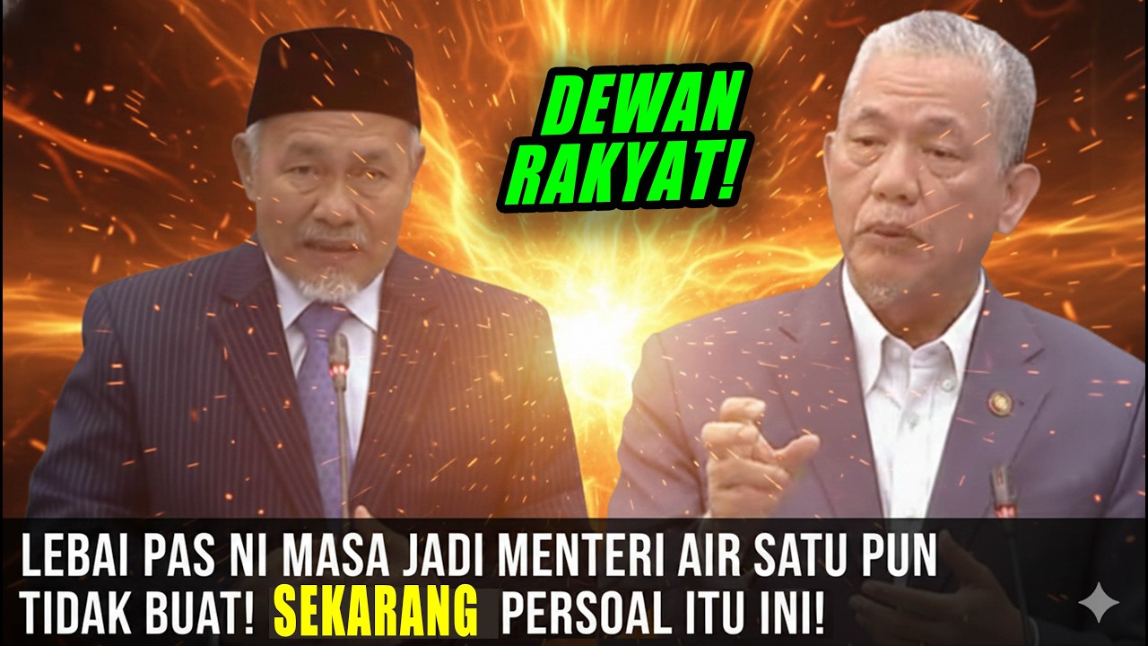 LEBAI PAS NI MASA JADI MENTERI AIR SATU PUN TIDAK BUAT! SEKARANG PERSOAL ITU INI!