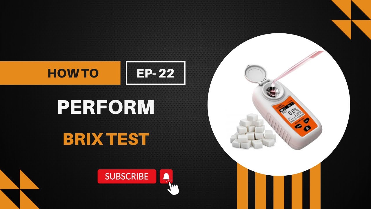 What Is Brix ? & How To Perform Brix Test
