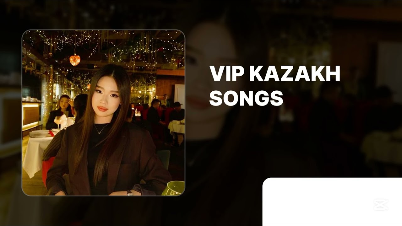 VIP KAZAKH PLAYLIST | ВИП КАЗАХ ПЛЕЙЛИСТ