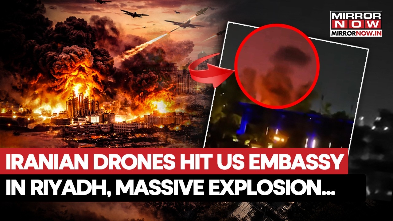 Iranian Drones Rip Through US Embassy In Riyadh, Spark Fire As US-Israel Continue To Pound Tehran
