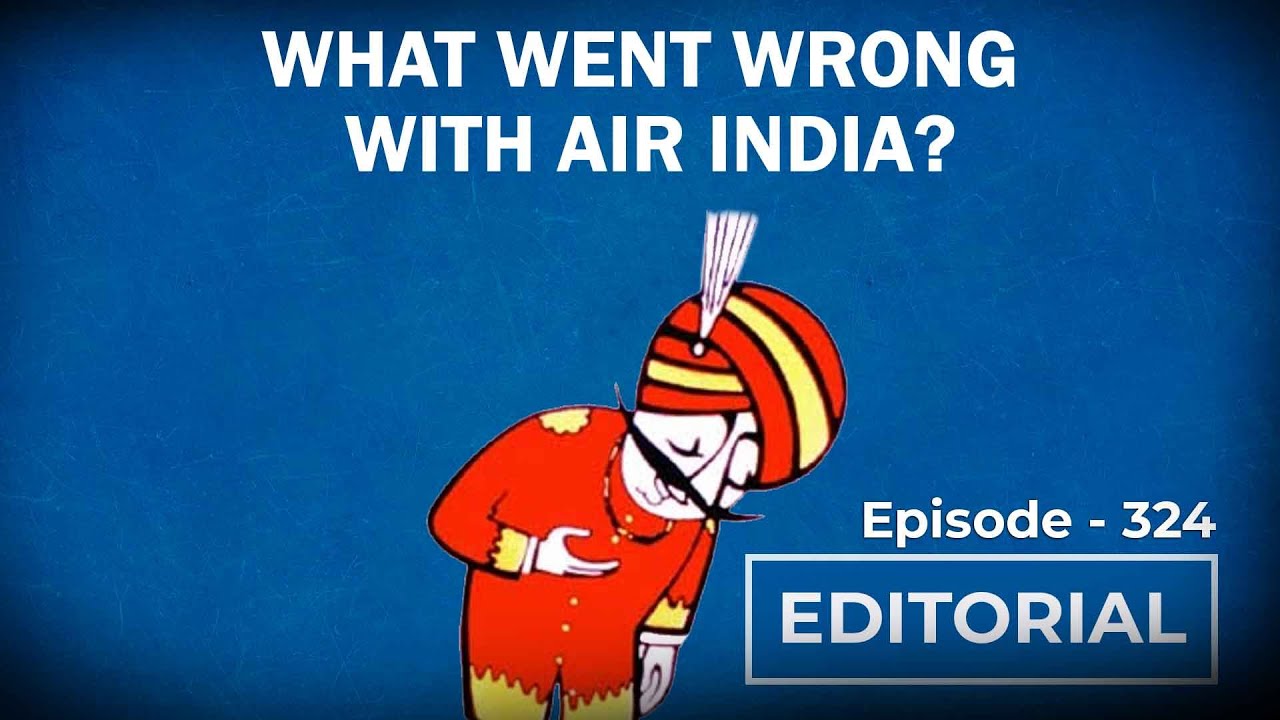 Editorial with Sujit Nair: What Went Wrong With Air India?