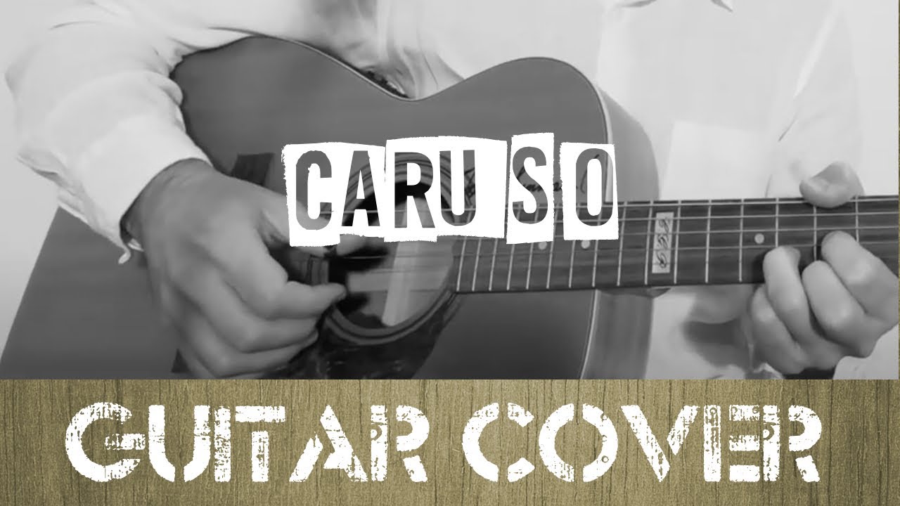 Caruso ( Lucio Dalla Chitarra )