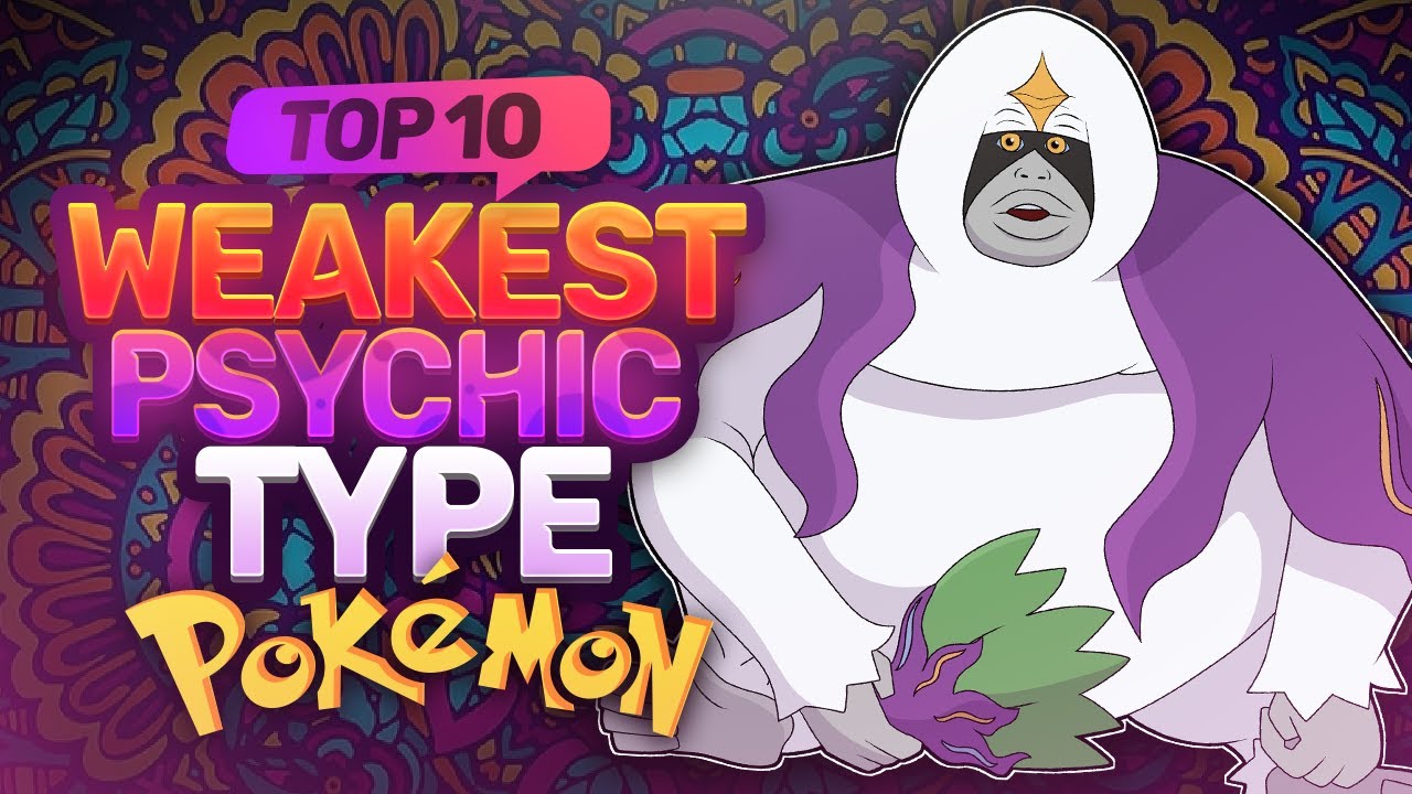 Top 10 WEAKEST Psychic Type Pokemon