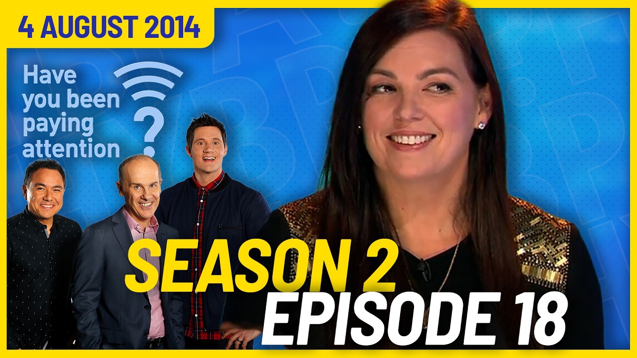 Have You Been Paying Attention? Season 2, Episode 18 #HYBPA