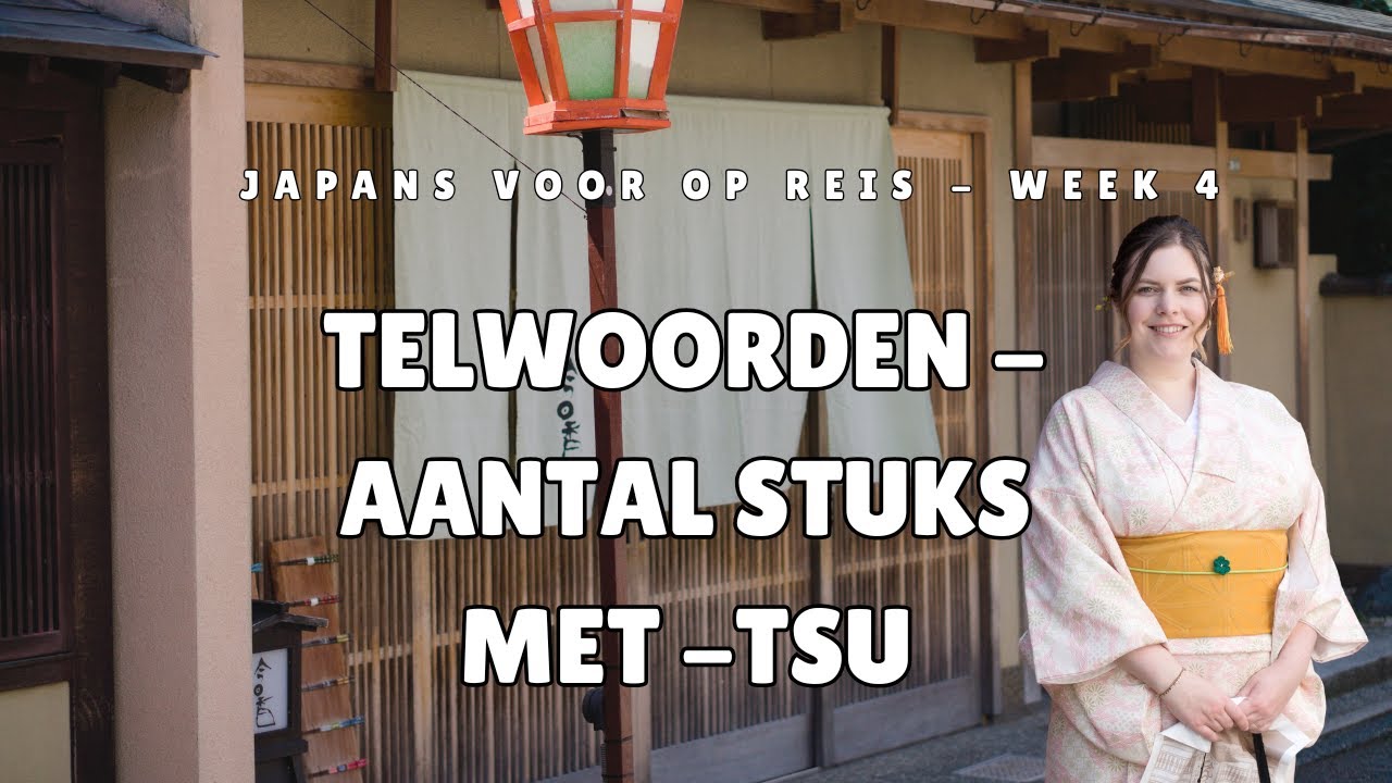 Japans voor op Reis – Week 4: Tellen met -tsu