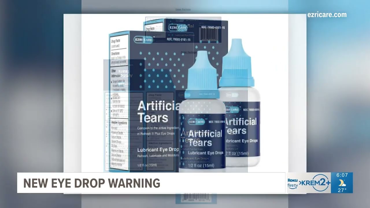 New eyedrop warning for EzriCare