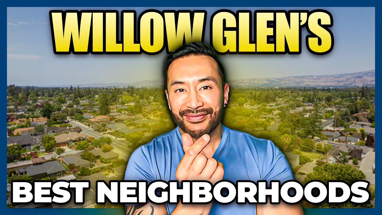 Moving to Willow Glen CA | Your Guide to San Jose’s Best Neighborhoods!