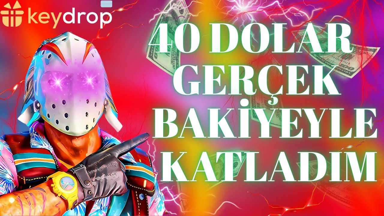 40 DOLAR GER&Ccedil;EK BAKİYE İLE KATLAMAYA &Ccedil;ALIŞTIM (&Ccedil;EKİLİŞ VAR!) | KEYDROP PROMOCODE 'berke10'