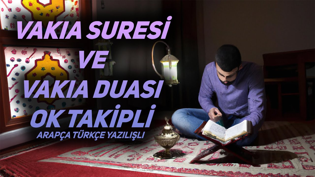 Vakıa Suresi ve Duası Bir Arada Ok Takipli