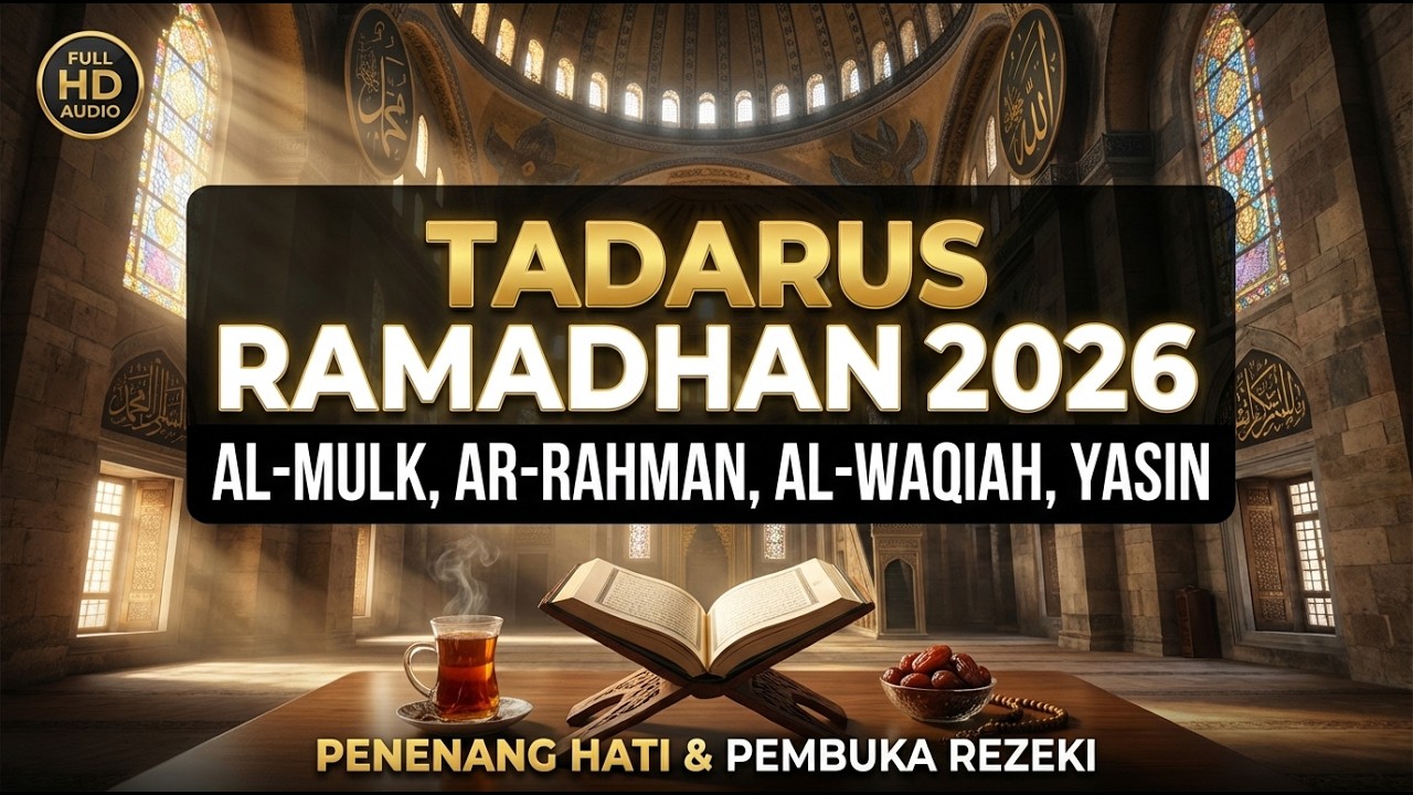 Putar Setiap Subuh! Surah Pembuka Rezeki & Pelancar Urusan - Tadarus Merdu Ramadan 2026