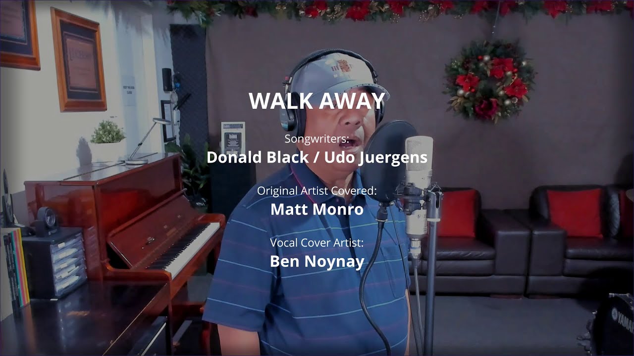 WALK AWAY - by Matt Monro (Vocal Cover by Ben Noynay)
