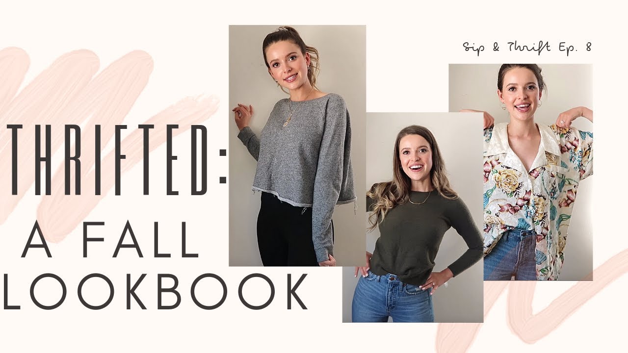 Thrifting: Fall Lookbook Inspo | Sip & Thrift Ep.  8