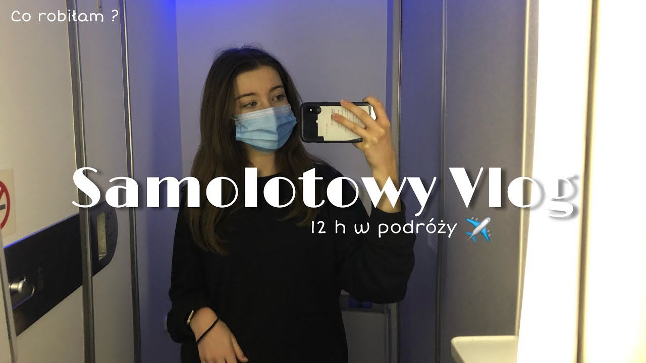 SAMOLOTOWY VLOG| co robiłam przez 12h w podróży ?