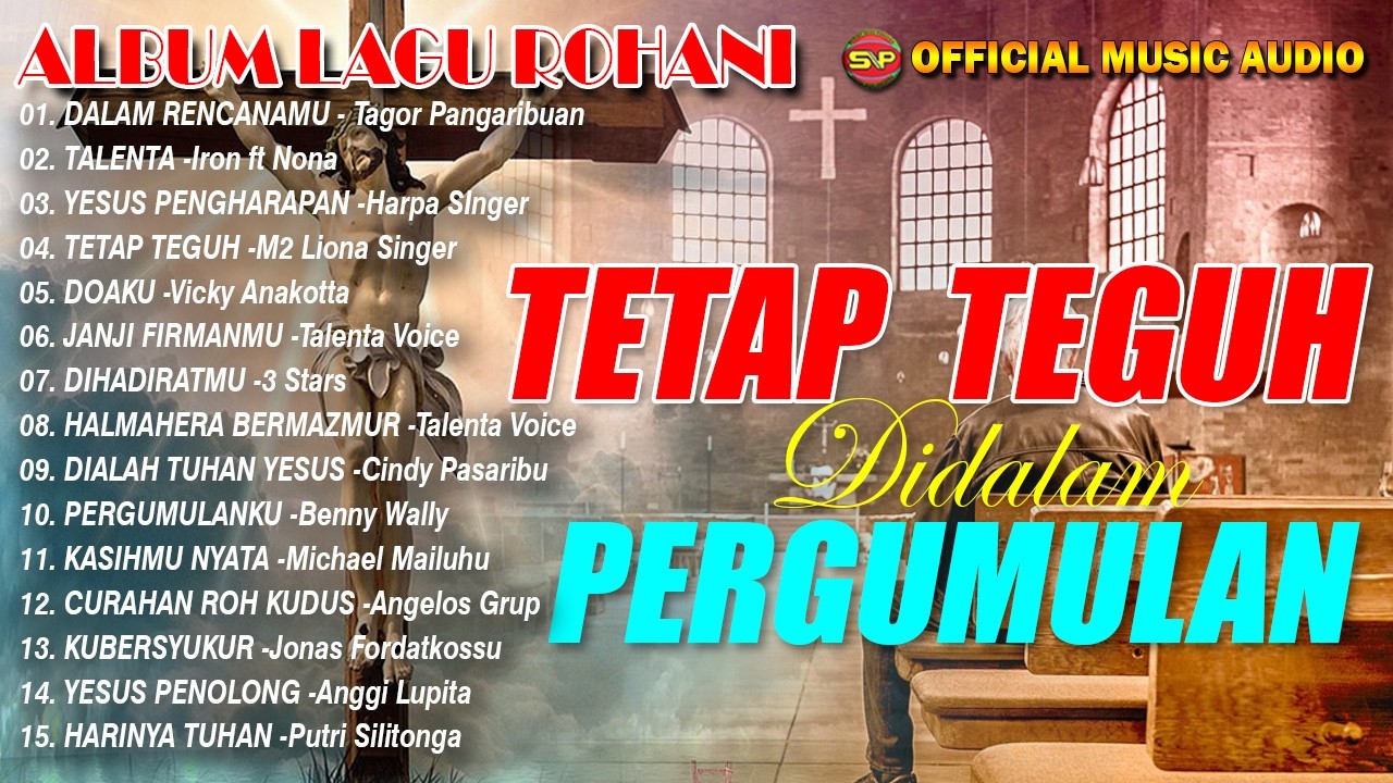 Tetap Teguh Didalam Pergumulan - Album Lagu Rohani | Pop Rohani Terbaru (Official Music Audio)