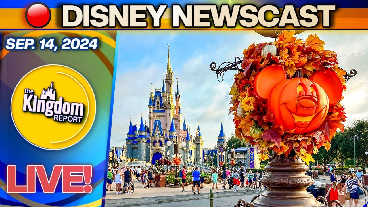 Disneyland News, Disney World Updates & More! | Kingdom Report Live 09/14/24