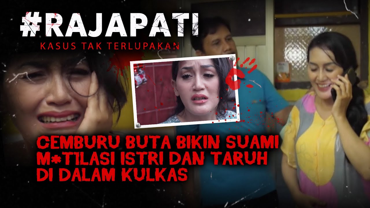 Kasus Mengerikan Suami Pot*ng Bad4n Istri Dan Taruh Di Kulkas | Rajapati Eps 331