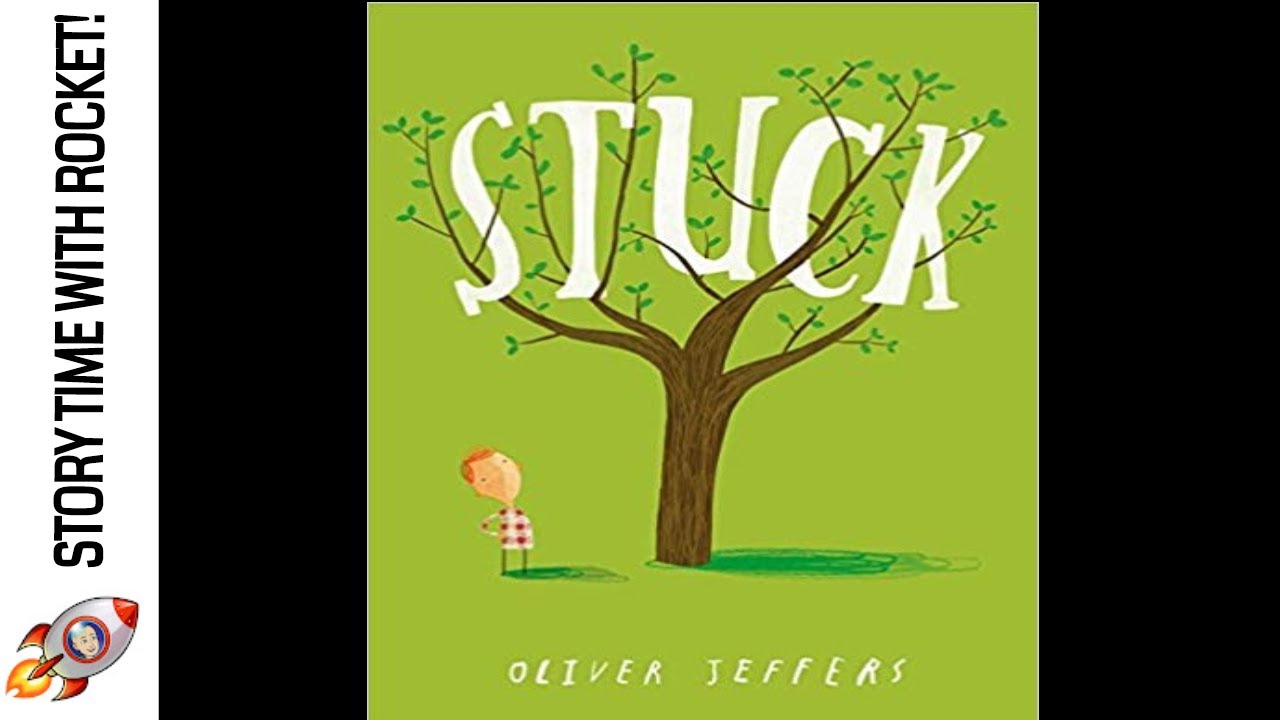 📚STUCK - OLIVER JEFFERS - STORY TIME READ ALOUD FOR KIDS! FUN BOOKS FOR PRIMARY SCHOOL CHILDREN!
