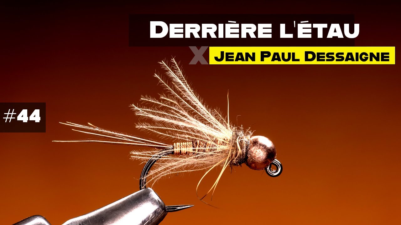 Derrière l'étau n°44 : montage d'une mouche pour pêcher les truites à proximité du fond