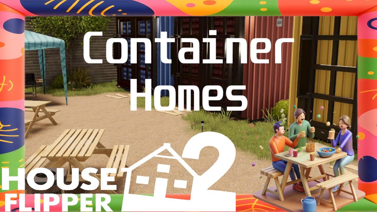 House Flipper 2 - Container Homes - Custom Job