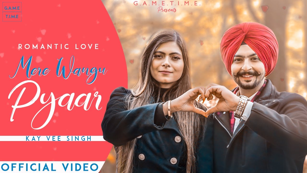 Mere Wangu Pyaar | Kay Vee Singh | Romantic Love | cheetah | Romantic love song | Gametime