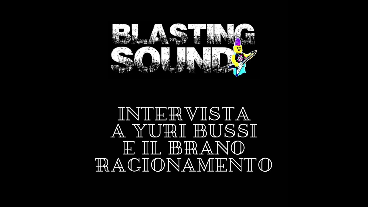 Radio Parma BLASTING SOUND : YURI BUSSI interview + RAGIONAMENTO