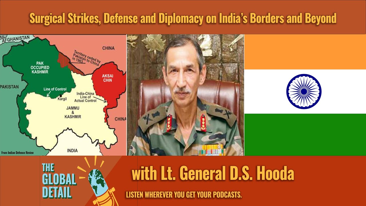 Surgical Strikes, Defense and Diplomacy on India's Borders and Beyond (with Lt. General D.S. Hooda)