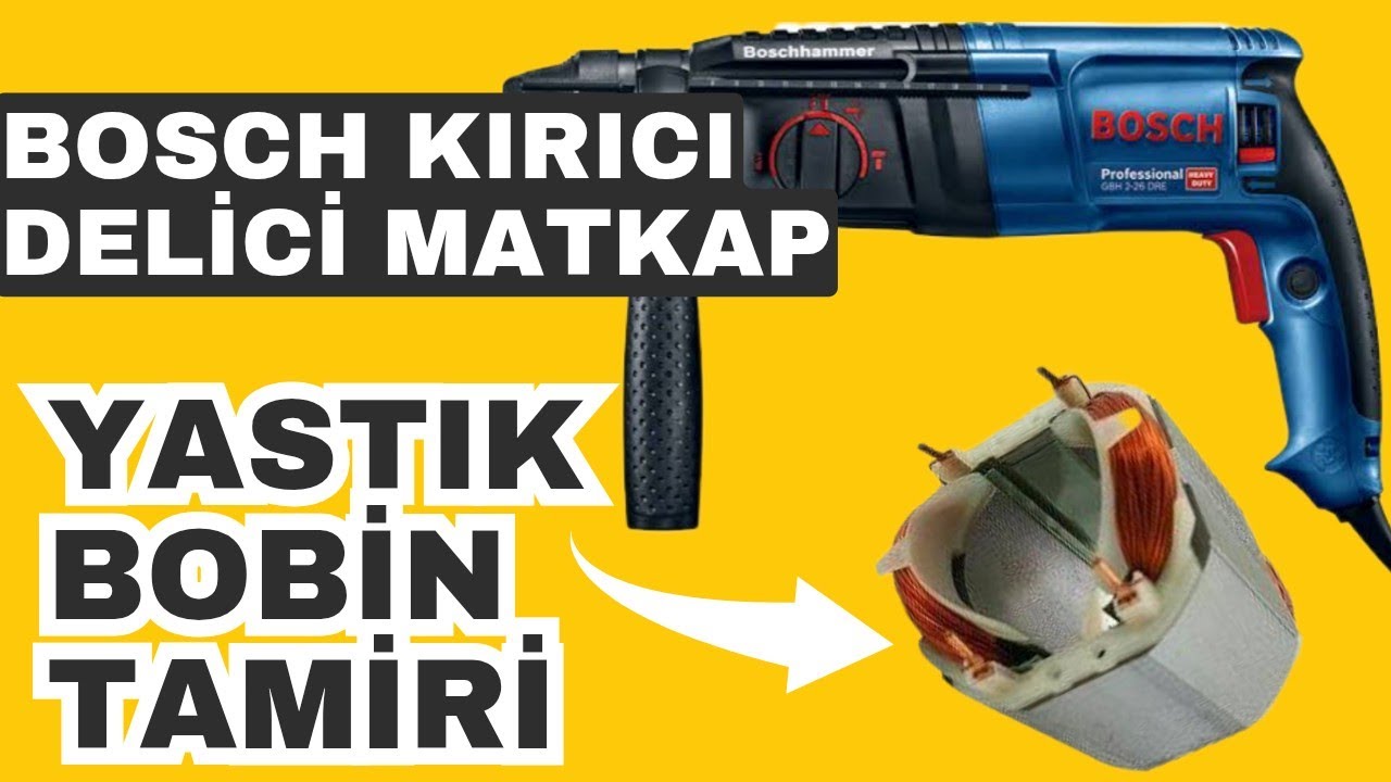 BOSCH DARBELİ MATKAP BOBİN TAMİRİ--BOSCH KIRICI DELİCİ