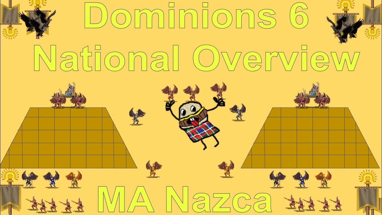 Dominions 6 National Overview MA Nazca